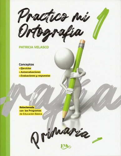 Practico Mi Ortografía 1: Practico Mi Ortografía, De Patricia Velasco. Serie Emu, Vol. 1. Editorial Emu, Tapa Blanda, Edición 1a En Español, 2020
