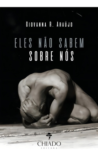 Eles não sabem sobre nós, de Araújo, Giovanna R. Editorial CHIADO EDITORA, capa mole em português, 2018