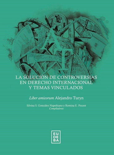 La Solución De Controversias En Derecho - Silvina Napolitano