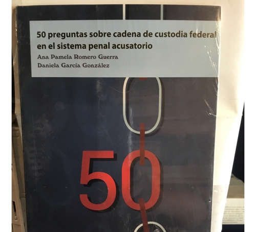 50 Preguntas Sobre Cadena De Custodia Federal En El Sistema (Usado)