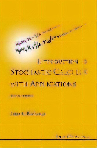 Introduction To Stochastic Calculus With Applications (3rd Edition), De Fima C. Klebaner. Editorial Imperial College Press, Tapa Blanda En Inglés, 2012