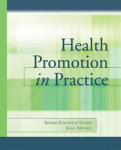 Health Promotion In Practice, De Sherri Sheinfeld-gorin. Editorial John Wiley Sons Inc, Tapa Blanda En Inglés