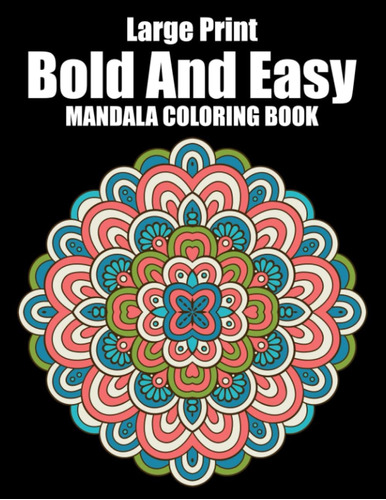 Libro: Large Print Bold And Easy Mandalas Coloring Book: A F
