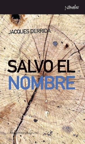 Salvo El Nombre - Jacques Derrida - Amorrortu