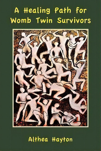 A Healing Path For Womb Twin Survivors, De Althea Hayton. Editorial Wren Publications, Tapa Blanda En Inglés