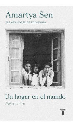 Libro: Un Hogar En El Mundo. Sen, Amartya. Taurus