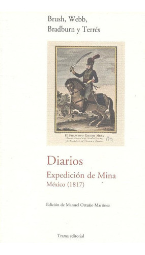 Libro Diarios Expedicion De Mina Mexico (1817)