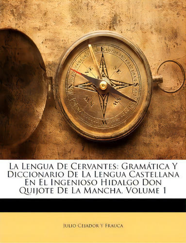 La Lengua De Cervantes, De Julio Cejador Y Frauca. Editorial Nabu Press, Tapa Blanda En Español
