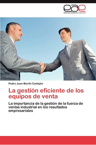 Libro: La Gestión Eficiente De Los Equipos De Venta: La Impo