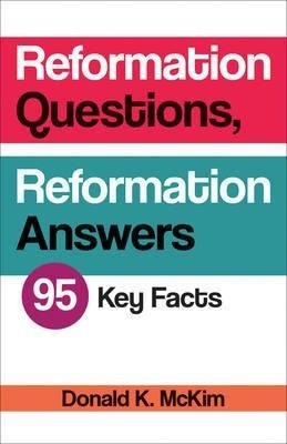 Reformation Questions, Reformation Answers - Donald K. Mc...