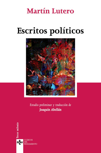 Escritos políticos, de Lutero, Martín. Serie Clásicos - Clásicos del Pensamiento Editorial Tecnos, tapa blanda en español, 2008