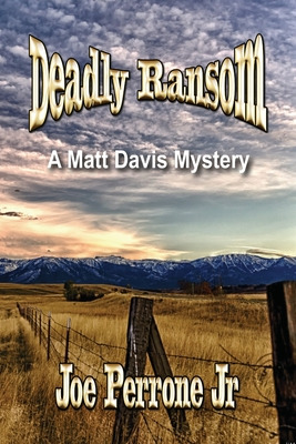 Libro Deadly Ransom: A Matt Davis Mystery - Perrone, Joe,...