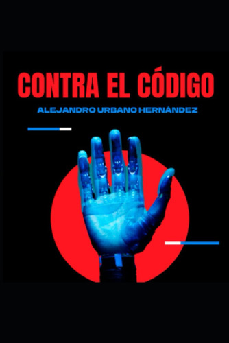 Libro: Contra El Código: Novela De Ciencia Ficción (spanish 
