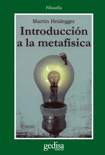 Introduccion A La Metafisica.. - Martin Heidegger