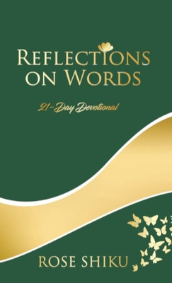 Libro Reflections On Words Devotional: A-21 Day Devotiona...