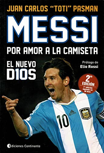 Messi Por Amor A La Camiseta - El Nuevo D1os - Pasman Juan C