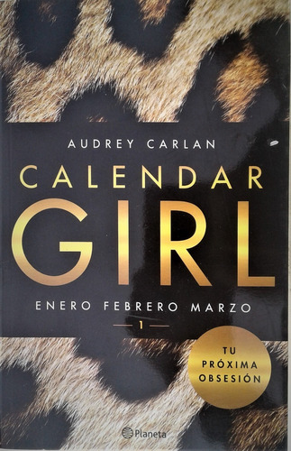 Calendar Girl 1 Obsesion  - Audrey Carlan - Planeta - 2016