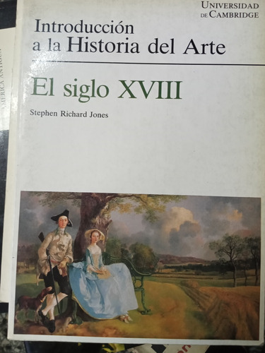 El Siglo Xviii Introducción A La Historia Del Arte S Jones