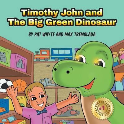 Libro Timothy John And The Big Green Dinosaur - Max Tremo...