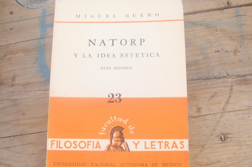 Natorp Y La Idea Estetica , Año 1958 Primera Edicion , Migue