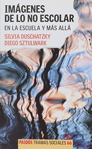 Libro Imágenes De Lo No Escolar De Silvia Duchatzky, Diego S