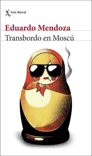 Transbordo En Moscãâº, De Mendoza, Eduardo. Editorial Seix Barral, Tapa Blanda En Español