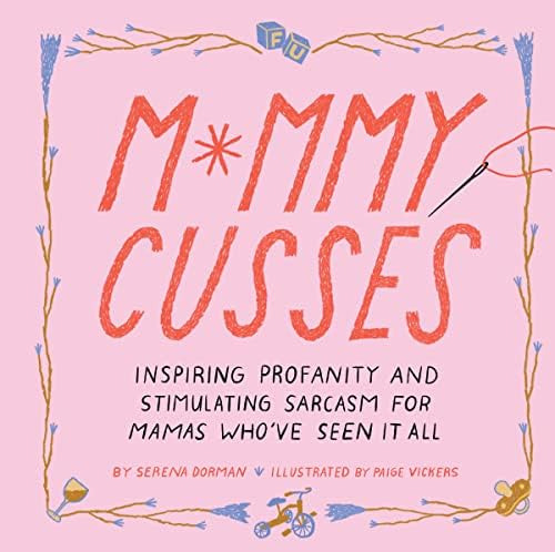Libro: Mommy Cusses: Inspiring Profanity And Stimulating For