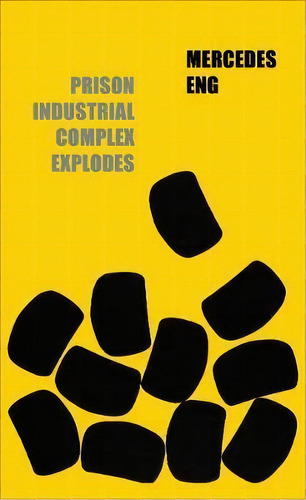 Prison Industrial Complex Explodes, De Mercedes Eng. Editorial Talon Books Canada, Tapa Blanda En Inglés
