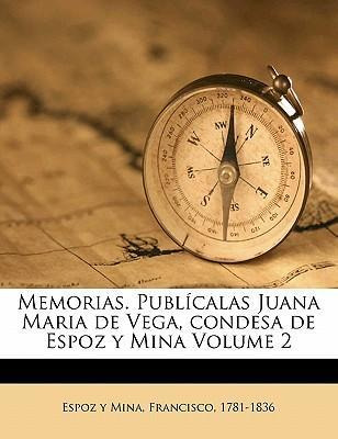 Libro Memorias. Publicalas Juana Maria De Vega, Condesa D...