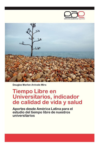 Libro: Tiempo Libre En Universitarios, Indicador De Calidad
