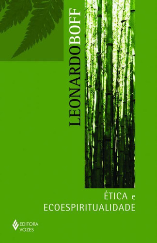 Livro Ética E Ecoespiritualidade - 304 Páginas (brochura)