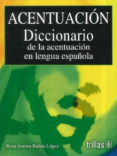 Libro Acentuación Diccionario De Rosa Aurora Baños López