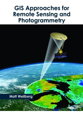 Libro Gis Approaches For Remote Sensing And Photogrammetr...