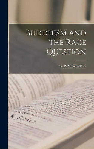 Buddhism And The Race Question, De Malalasekera, G. P. (gunapala Piyasen., Vol. 1. Editorial Hassell Street Pr, Tapa Dura En Inglés