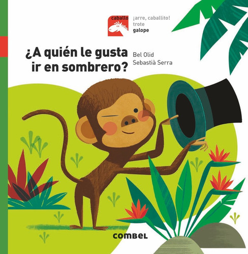 ¿a Quién Le Gusta Ir En Sombrero? - Libro Infantil Combel Lf