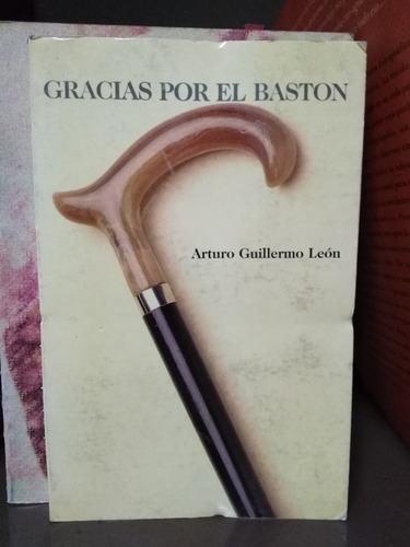 Gracias Por El Baston - Arturo Guillermo León