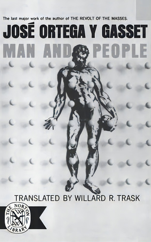 Man And People, De Jose Ortega Y Gasset. Editorial Ww Norton Co, Tapa Blanda En Inglés
