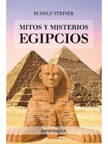 Libro Mitos Y Misterios Egipcios - Antroposófica - Papel