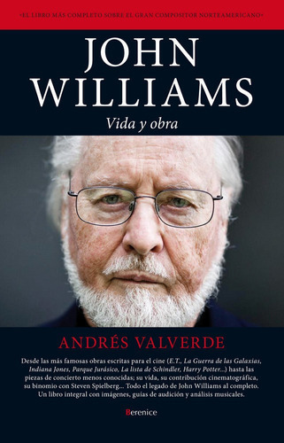 John Williams: Vida Y Obra, De Valverde Amador, Andrés. Editorial Berenice, Tapa Blanda En Español