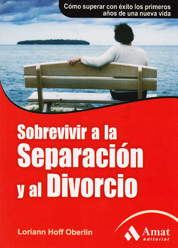 Sobrevivir A La Separación Y Al Divorcio