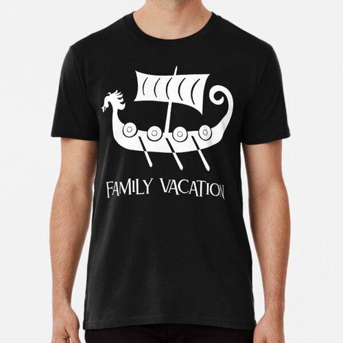 Remera Vacaciones Familiares Vikingas Algodon Premium