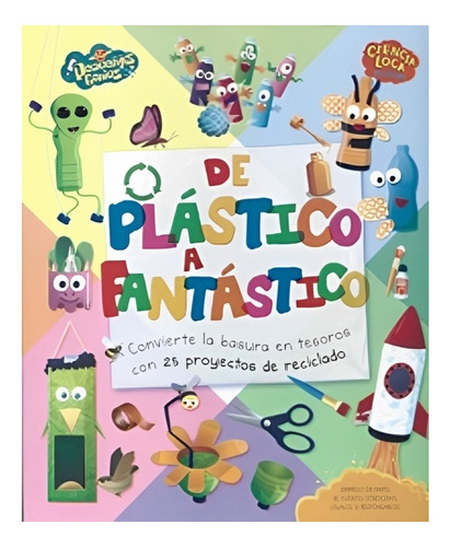 Pequeños Genios, Ciencia Loca Y Divertida-del Plastico /916