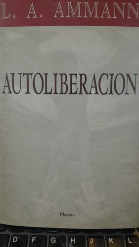 L. A. Ammann - Autoliberación (Usado)