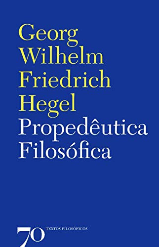 Libro Propedêutica Filosófica De Hegel Friedrich Edicoes 70