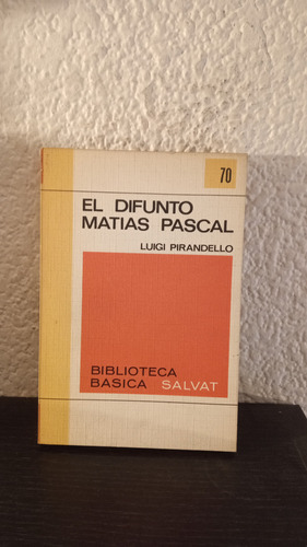 El Difunto Matias Pascal 70 - Luigi Pirandello