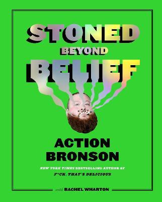 Libro Stoned Beyond Belief - Action Bronson