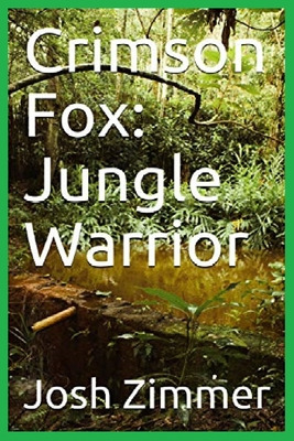 Libro Crimson Fox: Jungle Warrior - Zimmer, Josh