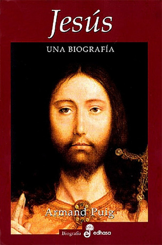 Libro Jesus Una Biografia Armando Puig 