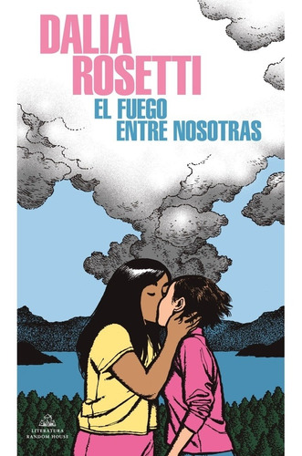 El Fuego Entre Nosotras - Rosetti, Dalia