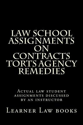 Libro Law School Assignments On Contracts Torts Agency Re...